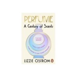 Perfume: A Century Of Scents