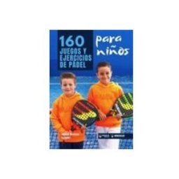 Distribuidora Mares De Libros S.l. 160 Juegos y Ejercicios de Pádel para niños
