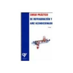 Madrid Vicente Antonio (ediciones) curso practico de refrigeracion y aire acondicionado