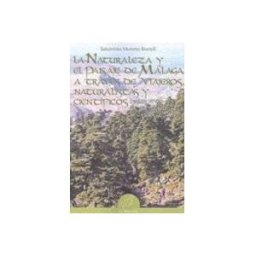 Azeta Libros Y Papeleria Sl la naturaleza y el paisaje de malaga a traves de viajeros naturalistas