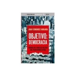 Logista Libros S.l. Objetivo: Democracia. Crónica del proceso político que transformó España