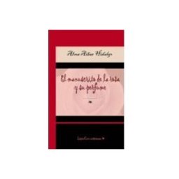 Lapizcero Ediciones (javier Estevez Lozano) el manuscrito de la rosa y su perfume