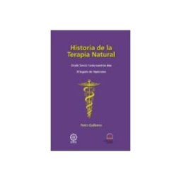 Editorial Dilema S.l. historia de la terapia natural: desde grecia hasta nuestros dias. el l