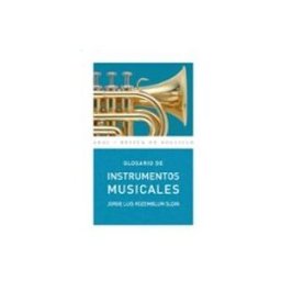 Ediciones Akal S.a. Glosario de instrumentos musicales