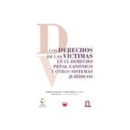 Promocion Popular Cristiana Los derechos de las víctimas en el Derecho Penal Canónico y otros sistemas jurídicos (AMER)
