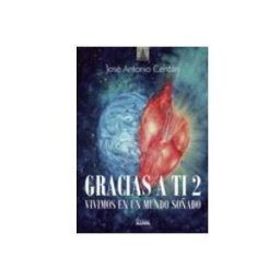 Logista Libros S.l. gracias a ti 2: vivimos en un mundo soñado