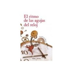 Penguin Random House Grupo Editorial El ritmo de las agujas del reloj