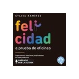 Felicidad a prueba de oficinas