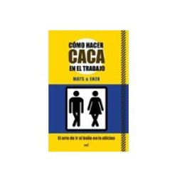 Logista Libros S.l. como hacer caca en el trabajo: el arte de ir al baño en la oficin a