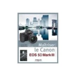 Sodis B.p. 142 maitriser le canon eos 5d mark iii