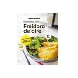 Comercial Grupo Anaya S.a. Mis recetas con freidora de aire