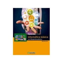 Marcombo, S.A. Aprender Informática Básica Con 100 Ejercicios Prácticos