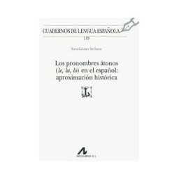 Arco Libros - La Muralla, S.L. Los Pronombres átonos (le, La, Lo) En El Español