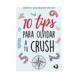 Mil Amores 10 Tips Para Olvidar A Tu Crush