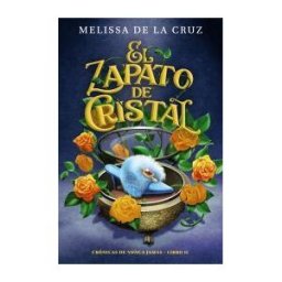 ANAYA INFANTIL Y JUVENIL El Zapato De Cristal (crónicas De Nunca Jamás, 2)