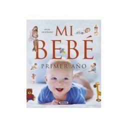 Susaeta Ediciones Atlas Ilustrado. Mi Bebé. Primer Año