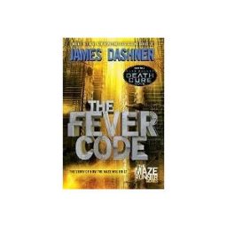 Random House Children's Books The Fever Code (maze Runner, Book Five; Prequel)