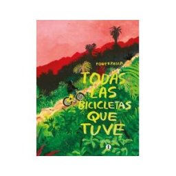 Editorial Sexto Piso Todas Las Bicicletas Que Tuve