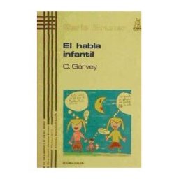 Ediciones Morata, S.L. El Habla Infantil
