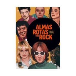 Ma Non Troppo Almas Rotas Del Rock: Turbulentas Y Fascinantes Microhistorias De Estrellas Del Rock Que Se Rompieron En Añicos