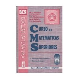 Editorial URSS Curso De Matematicas Superiores. Tomo 8: Estadística Matemática. Teoría De Juegos