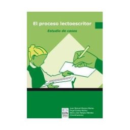 EOS (Instituto de Orientación Psicológica Asociados) El Proceso Lectoescritor. Estudio De Casos