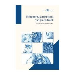 Villa de Indianos El Tiempo, La Memoria Y El Yo En Kant