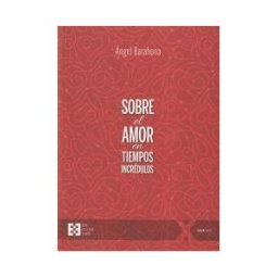 Ediciones Encuentro Sobre El Amor En Tiempos Incrédulos