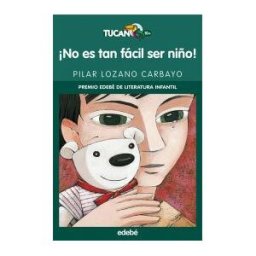 Editorial Edebé no Es Tan Fácil Ser Niño! (premio Edebé Infantil)