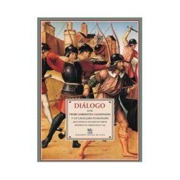 Ediciones Espuela de Plata Diálogo Entre Pedro Barrantes Maldonado Y Un Cauallero Extrangero Que Cuenta El Saco Que Los Turcos Hizieron En Gibraltar En 1540