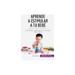 KLINCKSIECK Aprende A Estimular A Tu Bebé: Las Claves Para Desarrollar Los Sentidos Del Lactante