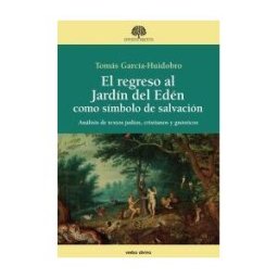 Editorial Verbo Divino El Regreso Al Jardín Del Edén Como Símbolo De Salvación: Análisis De Textos Judíos, Cristianos Y
