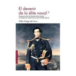 Sílex ediciones S.L. El Devenir De La élite Naval