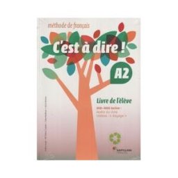 Santillana Franais C`est A`dire! A". Livre De L`élve+ Dvd Rom