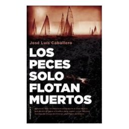 Roca Editorial Peces Solo Flotan Muertos, Los