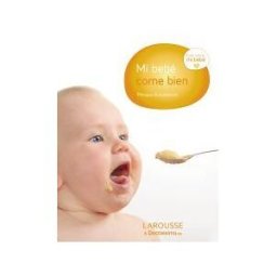 Larousse Mi Bebé Come Bien