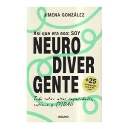Molino Así Que Era Eso: Soy Neurodivergente