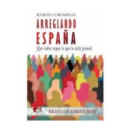 Editorial Adarve Arreglando España: que Todos Sepan Lo Que La Calle Piensa!