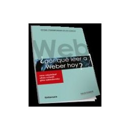 ICG Marge, SL por Qué Leer A Weber Hoy?