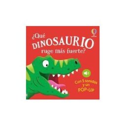 Usborne Publishing que Dinosaurio Ruge Mas Fuerte?