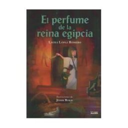 Ediciones Algorfa El Perfume De La Reina Egipcia