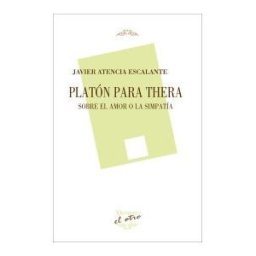 Fundación Devenir, Poesía y Ensayo Platón Para Thera: Sobre El Amor O La Simpatía