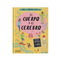 Librooks Barcelona S.L.L. El Libro De Los Pequeños Sapiens Sobre El Cuerpo Y El Cerebro