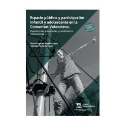 Editorial Tirant Lo Blanch Espacio Público Y Participación Infantil Y Adolescente En La Comunidad Valenciana