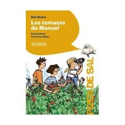ANAYA INFANTIL Y JUVENIL Los Tomates De Manuel
