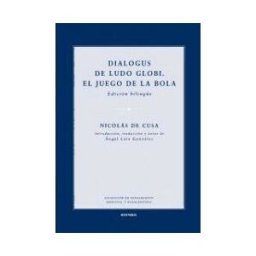 EUNSA. Ediciones Universidad de Navarra, S.A. Dialogus De Ludo Globi ; El Juego De La Bola