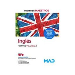 Ed. MAD Cuerpo De Maestros. Inglés. Temario Volumen 2