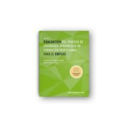 Ideaspropias Editorial Evaluación Del Proceso De Enseñanza-aprendizaje En Formación Profesional Para El Empleo