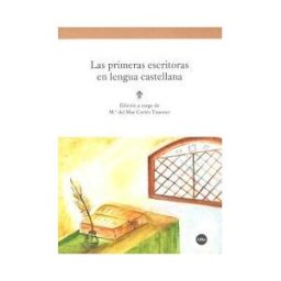 Publicacions i Edicions de la Universitat de Barcelona Las Primeras Escritoras En Lengua Castellana