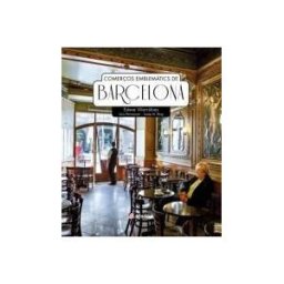 Editorial Efadós SL Comeros Emblemtics De Barcelona
